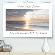 Mehr vom Meer: Sehnsuchtskalender für Ostseeliebhaber (Premium, hochwertiger DIN A2 Wandkalender 2022, Kunstdruck in Hochglanz)