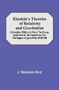 Einstein'S Theories Of Relativity And Gravitation, A Selection Of Material From The Essays Submitted In The Competition For The Eugene Higgins Prize Of $5,000