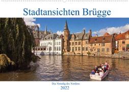 Stadtansichten Brügge - das Venedig des Nordens (Wandkalender 2022 DIN A2 quer)