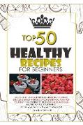 HEALTHY RECIPES FOR BEGINNERS TOP 50