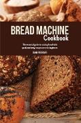 BREAD MACHINE COOKBOOK