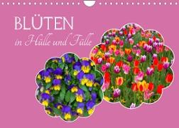 Blüten - in Hülle und Fülle (Wandkalender 2022 DIN A4 quer)
