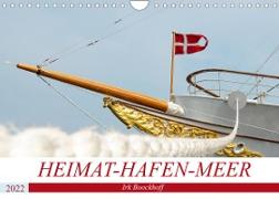 Heimat-Hafen-Meer (Wandkalender 2022 DIN A4 quer)