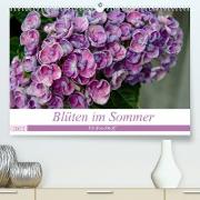 Blüten im Sommer (Premium, hochwertiger DIN A2 Wandkalender 2022, Kunstdruck in Hochglanz)