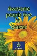 Awesome people live in Kansas: Travel Journal United States of America Journal With Lined Pages USA States Notebook Greetings from SUA Gel Pen Paper