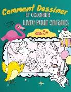 Comment Dessiner et Colorier Livre pour Enfants Ans 5+: Un guide simple, étape par étape, pour dessiner des animaux, des licornes, des monstres, des b