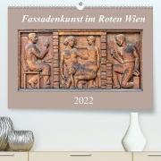 Fassadenkunst im Roten Wien (Premium, hochwertiger DIN A2 Wandkalender 2022, Kunstdruck in Hochglanz)