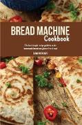 BREAD MACHINE COOKBOOK