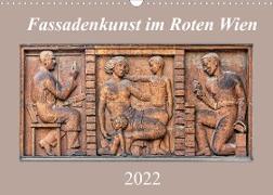Fassadenkunst im Roten Wien (Wandkalender 2022 DIN A3 quer)