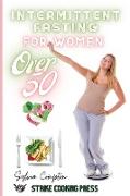 Intermittent Fasting Cookbook for Women Over 50