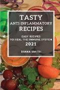 TASTY ANTI-INFLAMMATORY RECIPES 2021