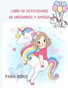 Libro de actividades de unicornios y amigos para niños: más de 122 actividades divertidas para niños: páginas para colorear, búsquedas de palabras, la