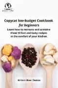 Copycat low-budget Cookbook for beginners