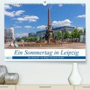 Ein Sommertag in Leipzig (Premium, hochwertiger DIN A2 Wandkalender 2022, Kunstdruck in Hochglanz)