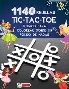 1140 rejillas TIC-TAC-TOE Dibujos para colorear sobre un fondo de hadas: Libro del juego Tic Tac Toe 1140 rompecabezas Lindo colorido de hadas con ins