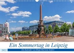 Ein Sommertag in Leipzig (Wandkalender 2022 DIN A3 quer)