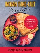 Indian Take-Out Recipes 2021