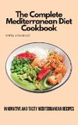 The Complete Mediterranean Diet Cookbook