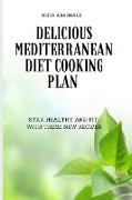 Delicious Mediterranean Diet Cooking Plan