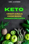 Keto Vegetarian Cookbook Dinner Recipes