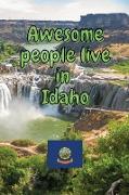 Awesome people live in Idaho: Travel Journal United States of America Journal With Lined Pages USA States Notebook Greetings from SUA Gel Pen Paper