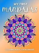 My first Mandalas Coloring Book for Beginners