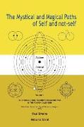 Mystical and Magical Paths of Self and Not-Self, Volume One