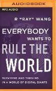 Everybody Wants to Rule the World: Surviving and Thriving in a World of Digital Giants