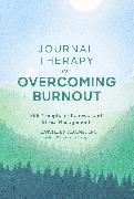 JOURNAL THERAPY FOR OVERCOMING BURNOUT