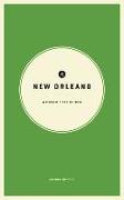 Wildsam Field Guides: New Orleans: 2nd Edition