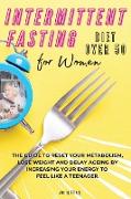 INTERMITTENT FASTING DIET FOR WOMEN OVER 50