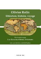 Olivier Rolin: Litterature, Histoire, Voyage