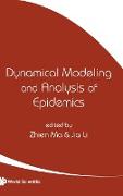 Dynamical Modeling and Anaylsis of Epidemics