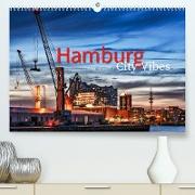 Hamburg City Vibes (Premium, hochwertiger DIN A2 Wandkalender 2022, Kunstdruck in Hochglanz)