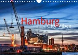 Hamburg City Vibes (Wandkalender 2022 DIN A4 quer)