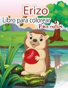 Erizo Libro para colorear Para niños: Cute Hedgehogs Designs to Color for Creativity - Hedgehog Lover Gifts for Children, Girls & Boys