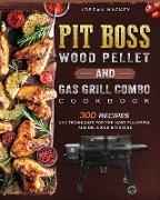 PIT BOSS Wood Pellet and Gas Grill Combo Cookbook