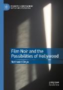 Film Noir and the Possibilities of Hollywood