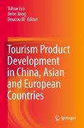 Tourism Product Development in China, Asian and European Countries