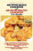 AIR FRYER BASICS COOKBOOK and AIR FRYER HEALTHY COOKBOOK 2 in 1 Bundle