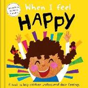 When I Feel Happy: A Book about Feelings