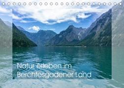 Natur erleben im Berchtesgadener Land (Tischkalender 2022 DIN A5 quer)