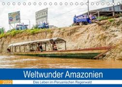 Weltwunder Amazonien (Tischkalender 2022 DIN A5 quer)