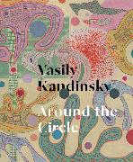 Vasily Kandinsky: Around the Circle