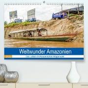 Weltwunder Amazonien (Premium, hochwertiger DIN A2 Wandkalender 2022, Kunstdruck in Hochglanz)