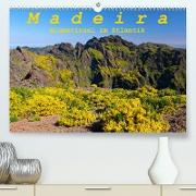 Madeira Blumeninsel im Atlantik (Premium, hochwertiger DIN A2 Wandkalender 2022, Kunstdruck in Hochglanz)