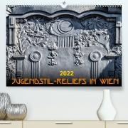 Jugendstil-Reliefs in Wien (Premium, hochwertiger DIN A2 Wandkalender 2022, Kunstdruck in Hochglanz)