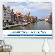 Landmarken der Ostsee (Premium, hochwertiger DIN A2 Wandkalender 2022, Kunstdruck in Hochglanz)