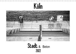 Köln - Stadt & Beton (Wandkalender 2022 DIN A3 quer)