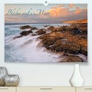 Blicke auf´s Meer (Premium, hochwertiger DIN A2 Wandkalender 2022, Kunstdruck in Hochglanz)